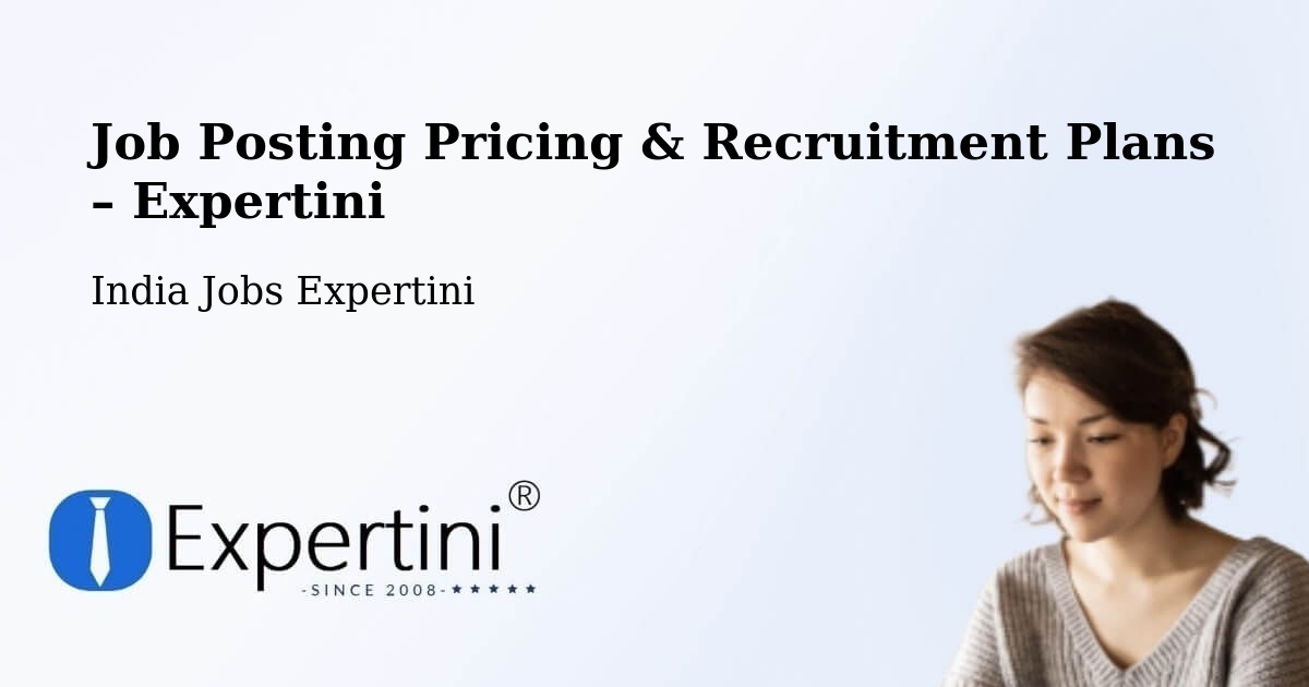 Job Posting Pricing & Recruitment Plans – Surat - Surat, India Jobs Expertini